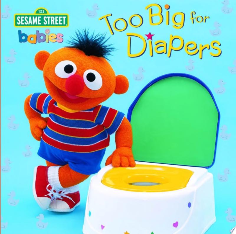 Image for "Too Big for Diapers (Sesame Street)"