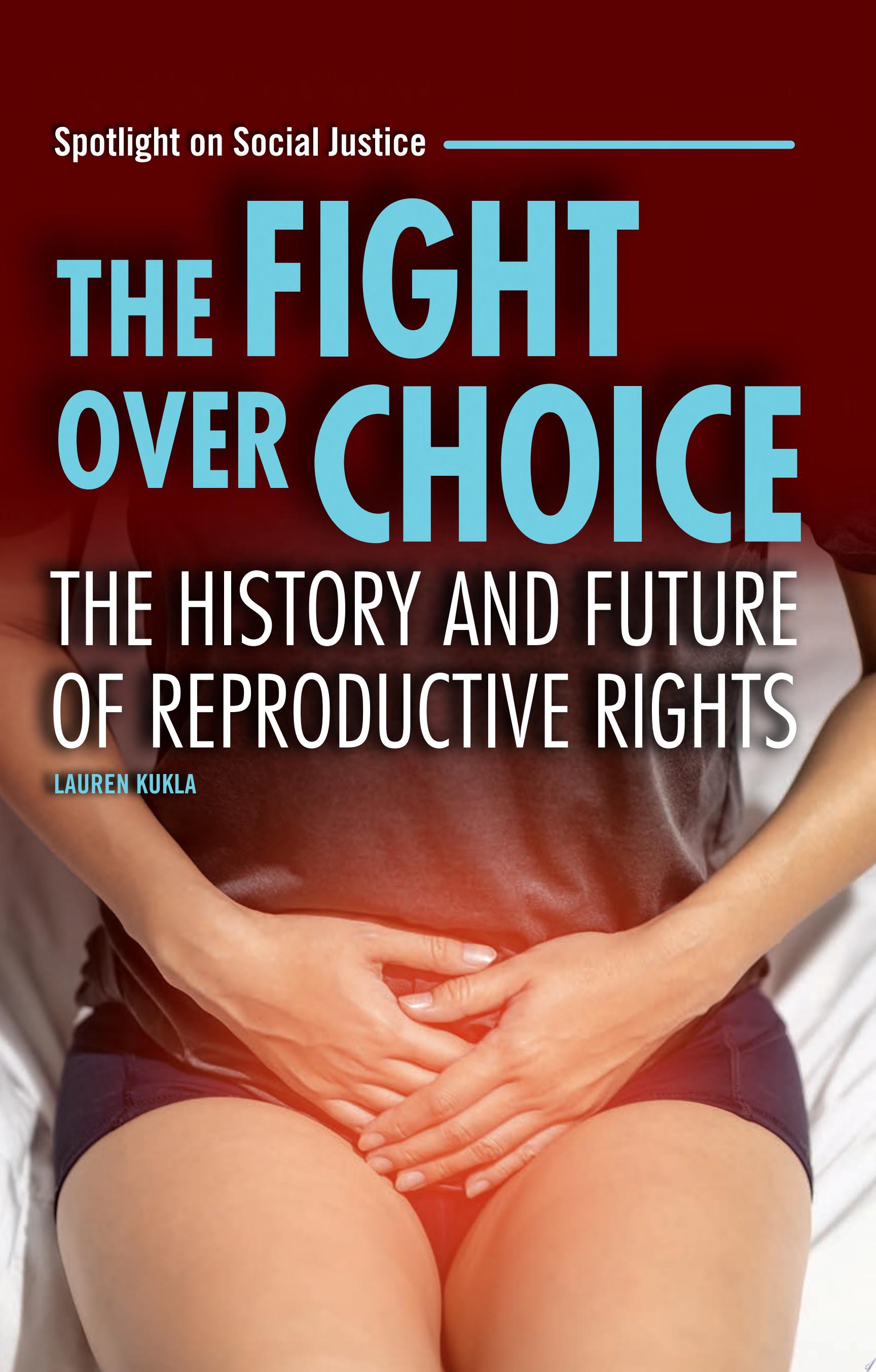Image for "The Fight over Choice"